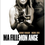 Karine Vanasse et Sébastien Huberdeau: Images pour l'affiche du film "Angle mort" 1 Affiche du film Ma fille, mon ange avec Karine Vanasse et Michel Côté